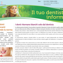 I denti ritornano bianchi solo dal dentista 